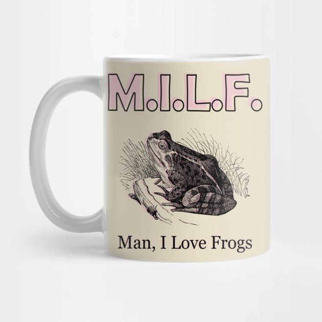 M.I.L.F. Man I Love Frogs Vintage Art by giovanniiiii